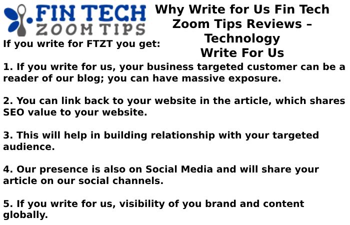 Why Write for Us Fin Tech Zoom Tips Reviews – Technology Write For Us