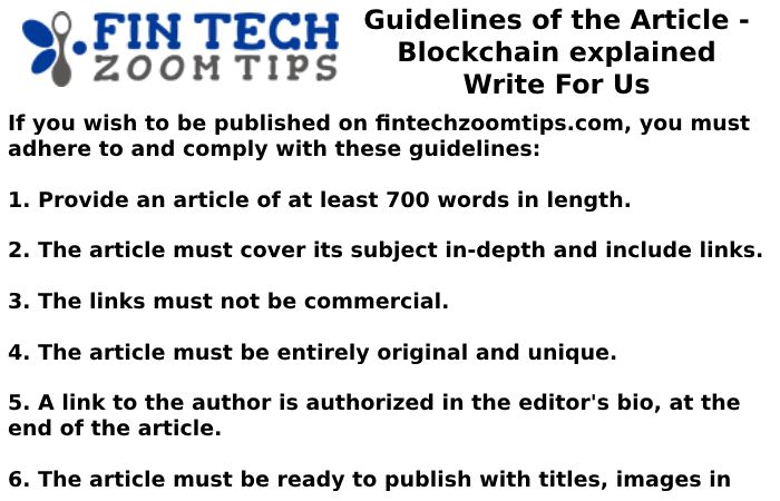 Guidelines of the Article - Blockchain explained Write For Us
